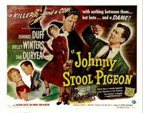 Johnny Stool Pigeon (1949) -1080p- Dan Duryea, Howard Duff, Shelley Winters