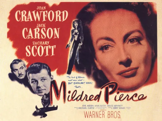 Mildred Pierce (1945) -720p-Joan Crawford, Jack Carson, Zachary Scott, Eve Arden, Ann Blyth, Bruce Bennett