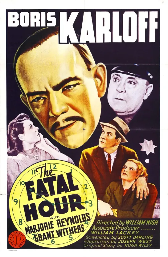 The Fatal Hour (1940)(Mr. Wong at Headquarters) Boris Karloff, Grant Withers, Marjorie Reynolds