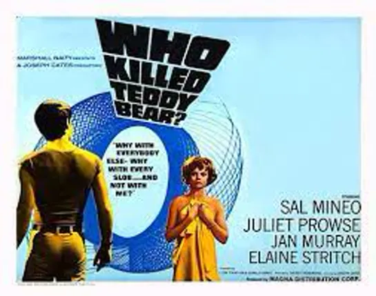 Who Killed Teddy Bear (1965) -720p- Sal Mineo, Juliet Prowse, Jan Murray