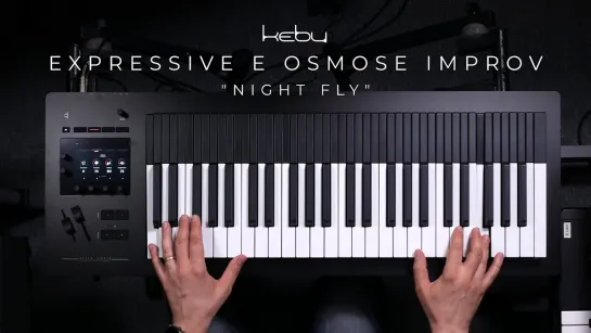 Kebu - Expressive E Osmose improv： ＂Night Fly＂