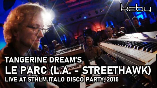 Tangerine Dream - Le Parc [L.A. - Streethawk], live by Kebu @ Sthlm Italo Disco Party 2015