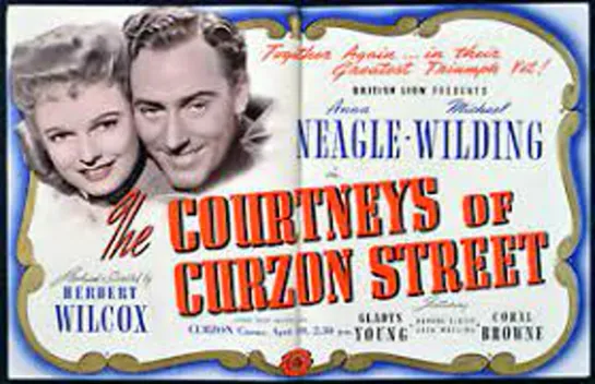 The Courtneys of Curzon Street (1947) -1080p- (Kathys Love Affair) Anna Neagle, Michael Wilding, Gladys Young, Coral Browne