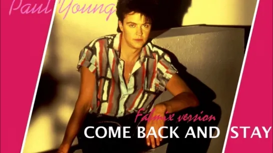 Paul Young - Come Back and Stay