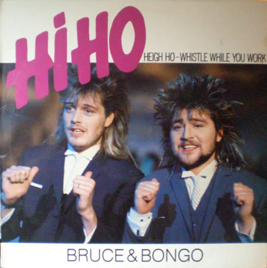 Bruce & Bongo - Hi-Ho (Heigh Ho-Whistle While You Work) (1986)