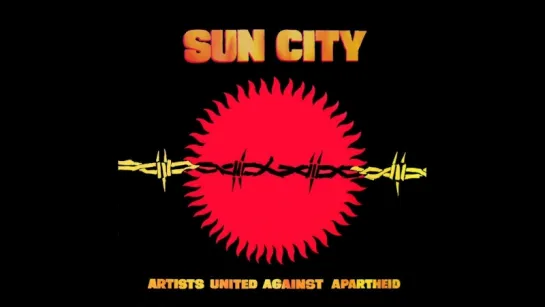 Artists United Against Apartheid - Sun City