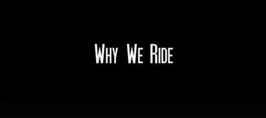 Почему мы ездим на мотоциклах / Why We Ride (2013)