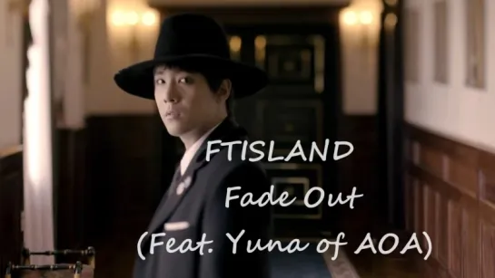 [rus sab] FTISLAND (FT아일랜드) - Fade Out (Feat. Yuna (유나) of AOA)