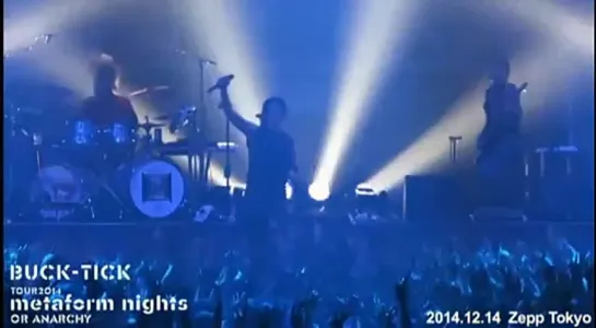 Buck-Tick - Tour 2014 metaform nights ~Arui wa anarchy~ (2014.12.14)