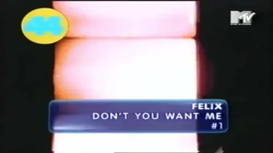 Felix - Dont You Want Me (MTV Version 1996)