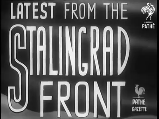 The Great Russian Offensive - Latest From The Stalingrad Front (1943)