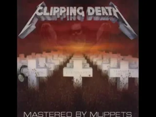 Metallica - Clipping Death