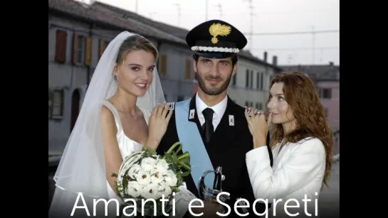 9. Любовь и тайны / Amanti e segreti (2005), 2 сезон - 3 серия