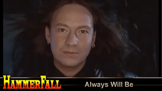 Hammerfall - Always Will Be (2000) (Official Video)