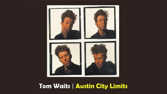 Tom Waits - Austin City Limits (1978)