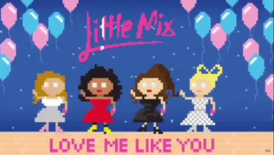 Little Mix - Love Me Like You (Single Preview)