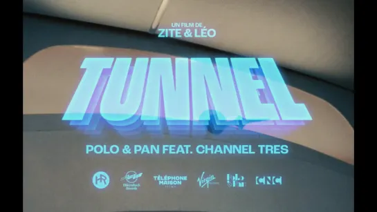 POLO & PAN — Tunnel (feat Channel Tres)