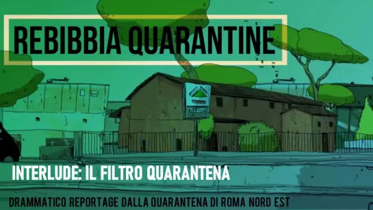 Rebibbia Quarantine - (ep.4) Interlude il Filtro Quarantena (2020) 720p.