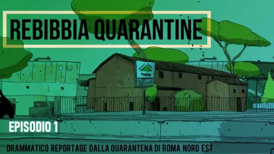 Rebibbia quarantine Ep.1 1080p.