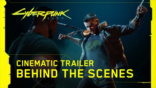 Создание кинематографического трейлера Cyberpunk 2077