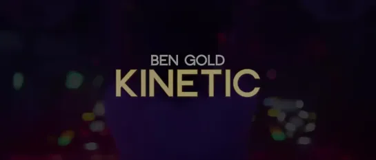 Ben Gold - Kinetic