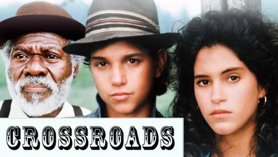 Перекрестки / Crossroads (1986)