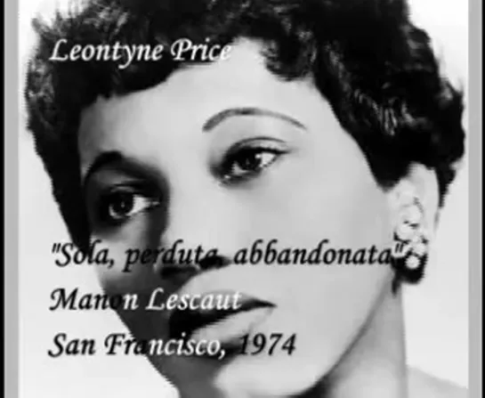 Leontyne Price "Sola, perduta, abbandonata" M. Lescaut 1974