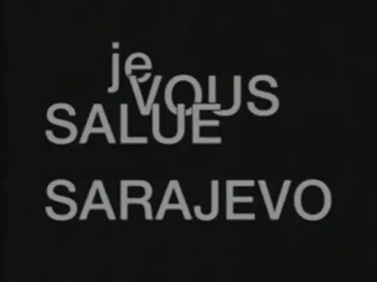 Jean-Luc Godard - Je vous salue Sarajevo (1993)