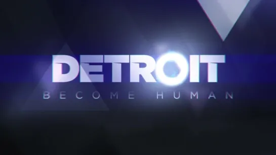 DETROIT: BECOME HUMAN – Trailer E3 2016. Rus. Только на PS4