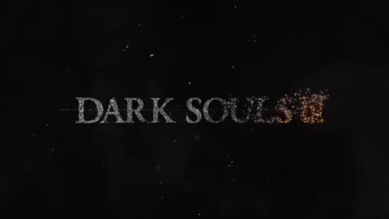 DARK SOULS III Launch Trailer. Rus.Sub. Негорящие всегда ищут угли