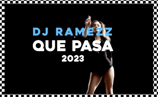 Dj Ramezz ＂Que Pasa＂ 2023 ( New Eurodance)