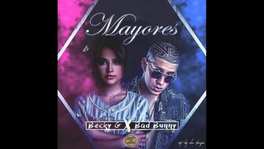 Becky G, Bad Bunny - Mayores