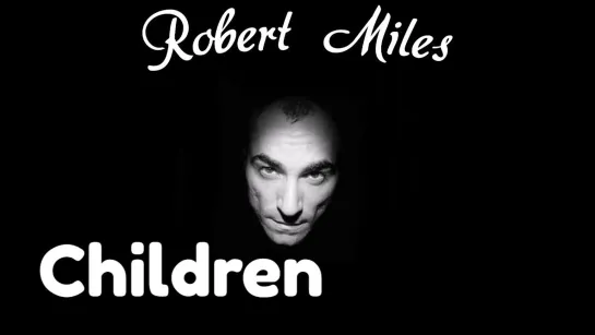 Robert Miles - Children (1995) (Mono звук)