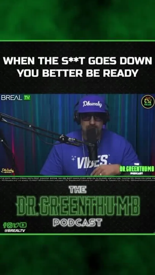 B-Real - When The Shit Goes Down (The Dr. Greenthumb Podcast)