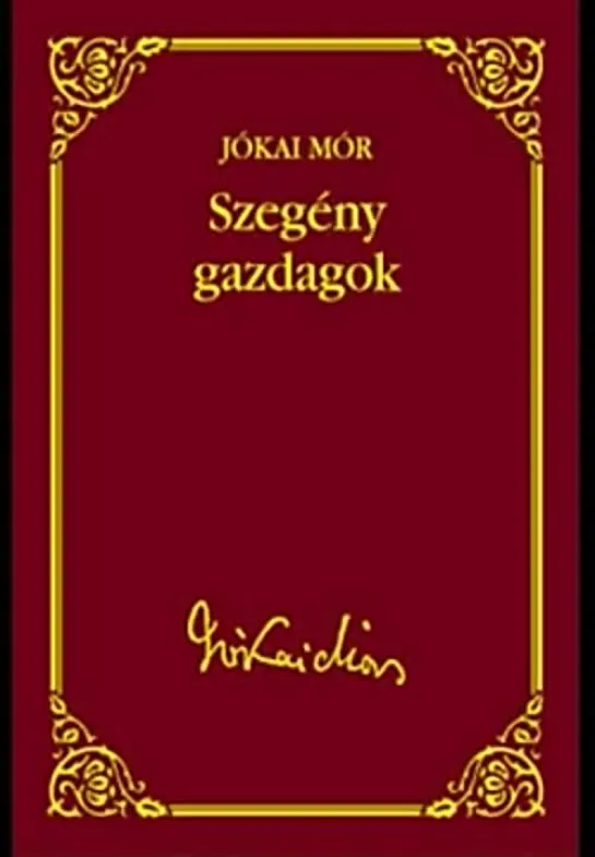 Jókai Mór - Szegény Gazdagok - Rádiójáték