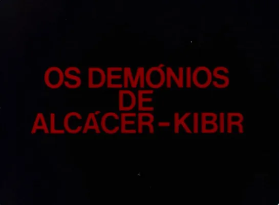 The Ghosts of Alcacer-Kibir / Os Demónios de Alcácer Quibir (1976) dir. José Fonseca e Costa