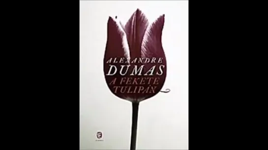 Alexandre Dumas    A fekete tulipán - Rádiójáték