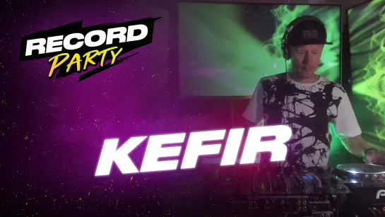 KEFIR — Record Party | 2.05.20