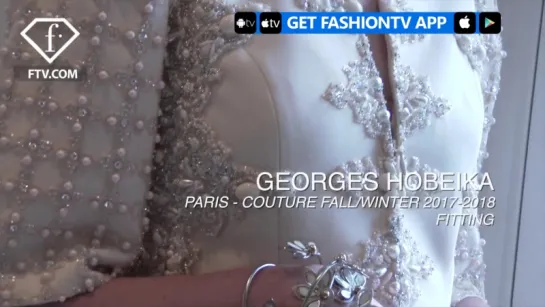 Paris Couture Fall_Winter 2017-18 - Georges Hobeika Fitting