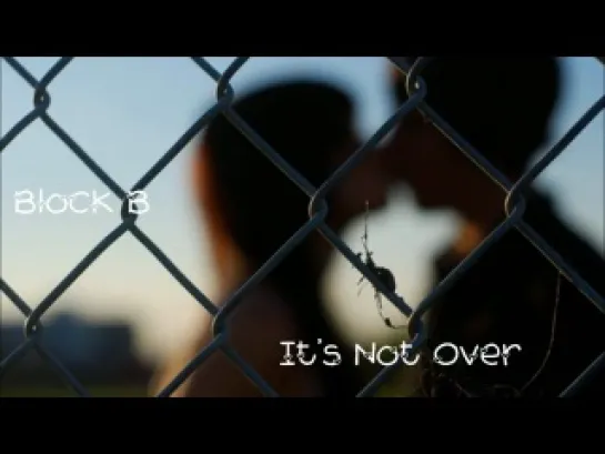 [AUDIO Block B] It's Not Over - Block B