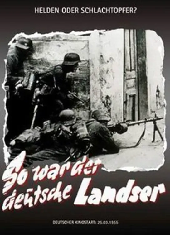 Таким был немецкий солдат / Таким был немецкий солдат / So war der deutsche Landser.  (1955)