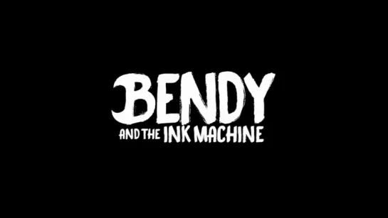 Bendy and the Ink Machine, 2017, трейлер игры