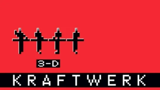 Kraftwerk - 3-D: The Catalogue (2017)