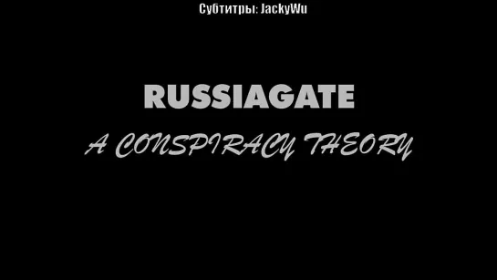 Russiagate in 3 minutes