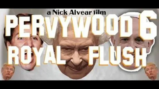 Pervywood 6 a Royal flush Reptilians, The queen, London, JFK Русские субтитры