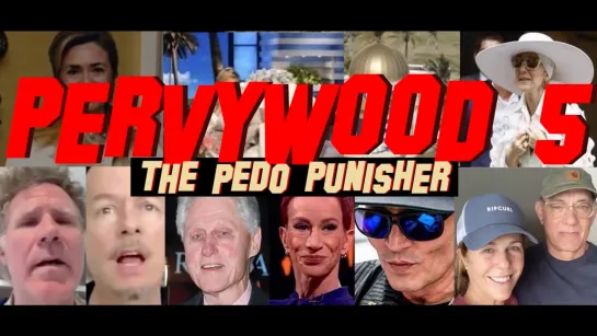 Pervywood 5 The Pedo Punisher | Педо Каратель