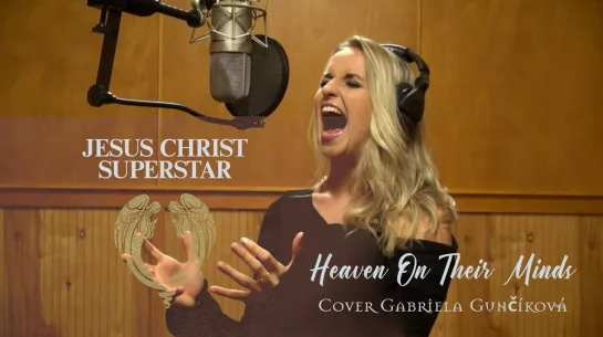 Jesus Christ Superstar - Heaven On Their Minds - Cover - Gabbi Gun (Gabriela Gunčíková) Ken Tamplin