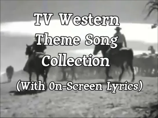 TV Western Theme Song Collection (With On-Screen Lyrics)