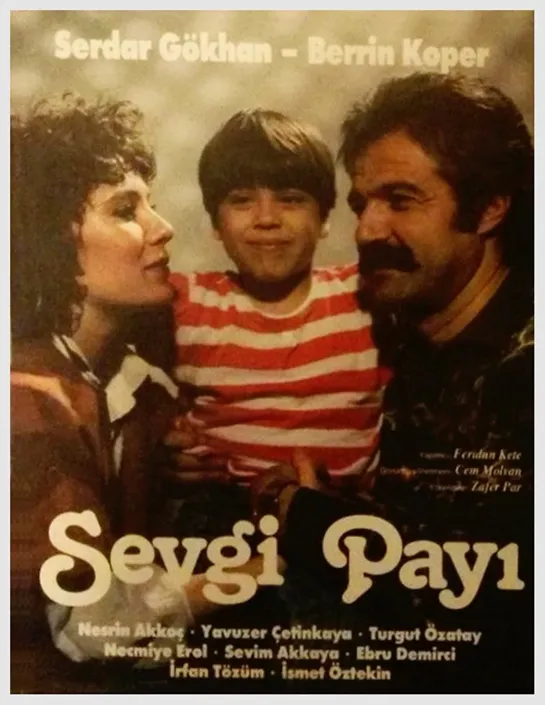 Sevgi Payı (1988 Турция) драма мелодрама дети в кино Режиссёр: Zafer Par