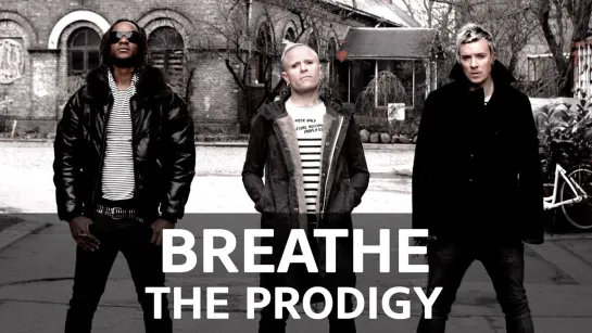 The Prodigy - Breathe (HD)